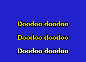 Doodoo doodoo

Doodoo doodoo

Doodoo doodoo