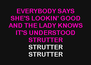 STRUTTER
STRUTTER