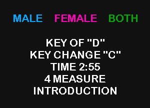 MALE

KEYOFD

KEYCHANGEC
WME255
4MEASURE
INTRODUCHON