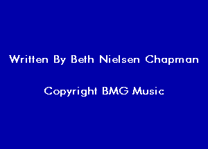 Written By Belh Nielsen Chapman

Copyright BMG Music