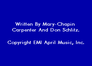 Written By Mory-Chopin
Carpenter And Don Schlitz.

Copyright EMI April Music, Inc-