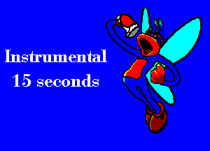 Insh'umental

15 seconds