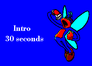 Intro

30 seconds