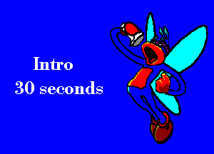 Intro

30 seconds