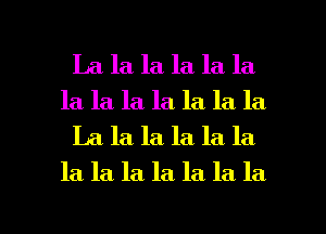 La la la la la la
la la la la. la la la
La la la. la la la
la. la. la la la la la

g