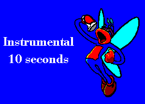 M

Insirumental

10 seconds (gg
F5),