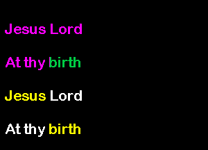Jesus Lord
Atthy birth

Jesus Lord

Atthy birth