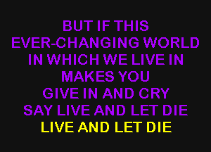 LIVE AND LET DIE