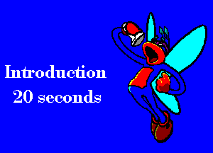 Introduction

20 seconds