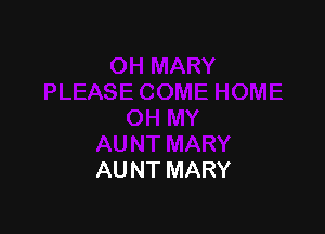 AUNT MARY