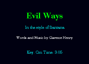 Evil Ways

In the style of Santana

Words and Music by Clancnoc Henry

Key Cm Tune 305 l