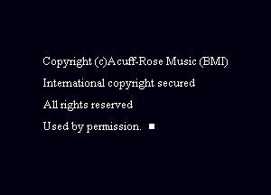 Copyright (c)A cufT-Rose Music (BMI)

International copyright secured

All rights xesexved

Used by pemussxon I