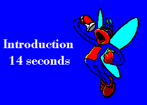 so 0

27

n
.,-,K
Introduction 3

14 seconds (gg
kg