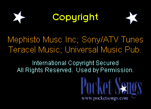 I? Copgright g1

Mephisto Muse Incg SonyXATV Tunes
Teracel Musicg Universal Music Pub.

International Copyright Secured
All Rights Reserved. Used by Permission.

Pocket. Smugs

uwupockemm