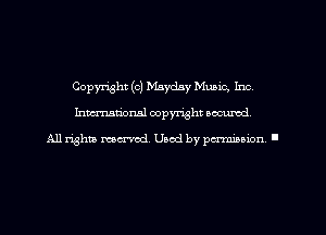 Copyright (c) Mayday Munc. Inc
hmmdorml copyright wcurod

A11 rightly mex-red, Used by pmnmuon '