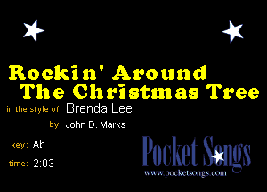 I? 451

Rockin' Around
The Christmas Tree

hlhe 51er 0! Brenda Lee
by John!) Marks

5,1223 PucketSmlgs

www.pcetmaxu
