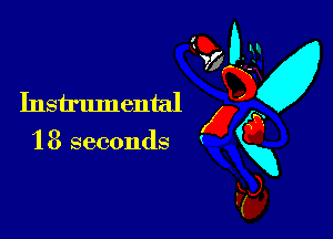 Instrumental x
18 seconds gxg
kg,