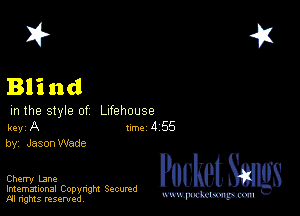 2?

Blind

in the style of LlehOUSQ

key A Inc 4 55
by, JasonWade

Cherry lane

Imemational Copynght Secumd
M rights resentedv