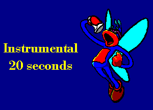 Instrument? g a
20 seconds K
C?