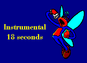 Instrumental x
18 seconds gxg
Fa,