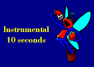 Instrumentid g a
1 0 seconds xx
Fa,