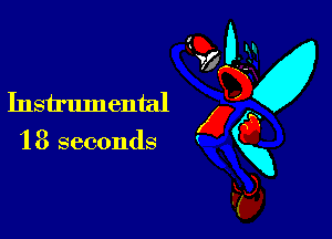 Instrumental

18 seconds