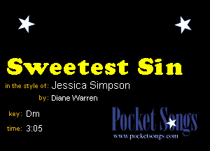 I? 411

Sweetest 6M1

inthe style or Jessica Simpson
bvi DuaneW rrrrr

Pocket Saws

mmpoctmmm