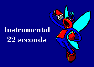 Instrumentfd g a
22 seconds xx
kg,