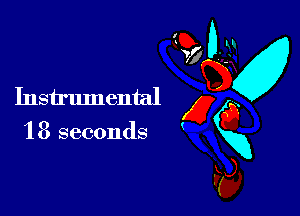 Instrumental x
13 seconds gxg
Fa,