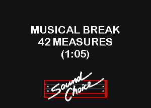 MUSICAL BREAK
42 MEASURES
(1 05)