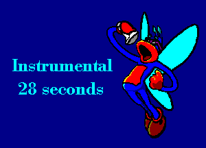 Instrumental g a
23 seconds K
d