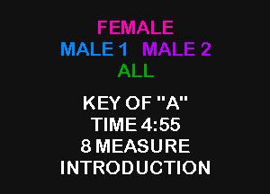 KEY OF A
TIME4t55
8 MEASURE
INTRODUCTION