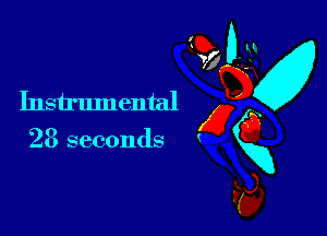 Instrumental x
28 seconds gxg
Fa,