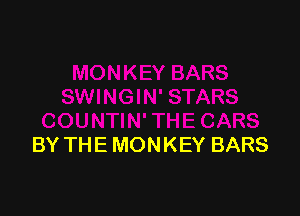 BY THE MONKEY BARS