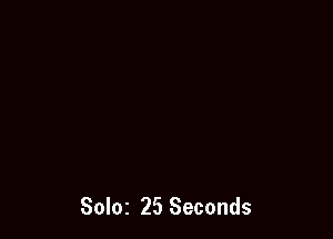 SOIOZ 25 Seconds