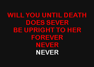 NEVER