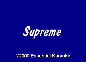Sbupreme

(972000 Essential Karaoke