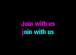 Join with us

join with us