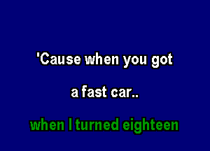 o anywhere else

when lturned eighteen