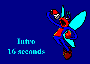 Intro
16 seconds