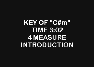 KEY OF Cftm
TIME 3z02

4MEASURE
INTRODUCTION