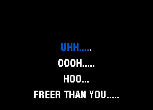 FREEB THAN YOU .....