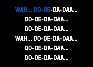 WRH... DO-DE-DA-DM...
DO-DE-DA-DM...
DO-DE-DA-DM...

WAH... DO-DE-DA-DM...
DO-DE-DA-DM...

DO-DE-DA-DM... l