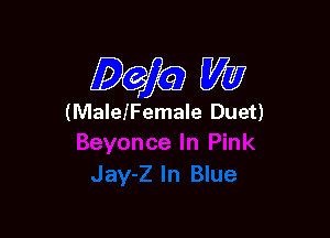 WW

(MalelFemale Duet)