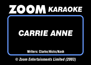 ZEDGDM KARAOKE

CARRHE ANNE

mum ammm
0 WWW W (2903)