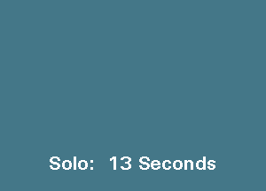 Solm 13 Seconds