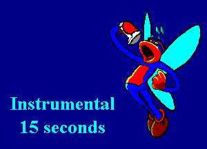 Instrumental
15 seconds