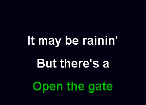 Open the gate