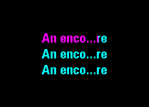 An enco...re

An enco...re
An enco...re