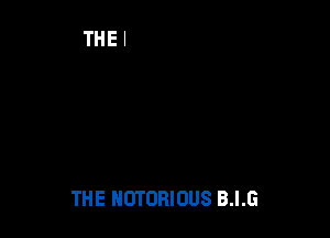 THE NOTORIOUS B.I.G